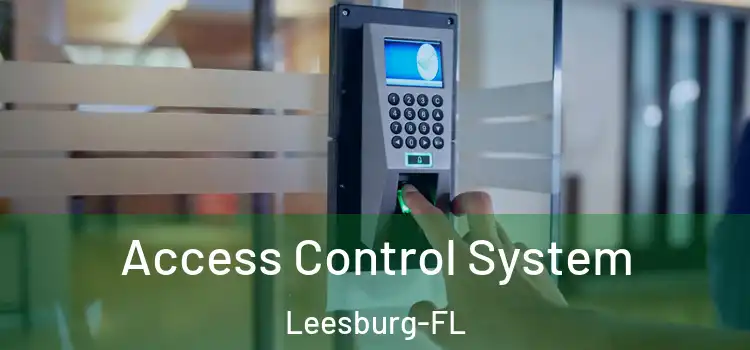  Access Control System Leesburg-FL