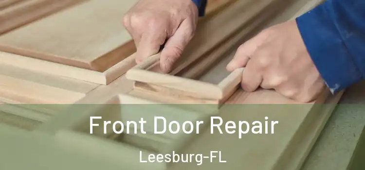  Front Door Repair Leesburg-FL