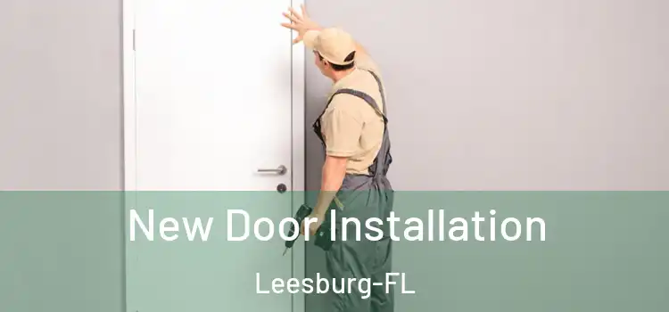 New Door Installation Leesburg-FL